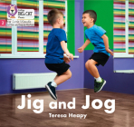 Big Cat Phonics for Little Wandle Letters and Sounds Revised – Jig and Jog: Phase 2 By Teresa Heapy, Collins Big Cat (Prepared for publication by) Cover Image