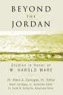 Beyond the Jordan By Sr. Carnagey, Glenn A. (Editor), Jr. Carnagey, Glenn (Editor), Keith N. Schoville (Editor) Cover Image