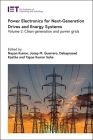 Power Electronics for Next-Generation Drives and Energy Systems: Clean Generation and Power Grids (Energy Engineering) By Nayan Kumar (Editor), Josep M. Guerrero (Editor), Debaprasad Kastha (Editor) Cover Image