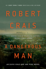 A Dangerous Man (An Elvis Cole and Joe Pike Novel #18) By Robert Crais Cover Image