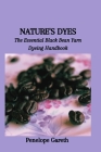 Nature's Dyes: The Essential Black Bean Yarn Dyeing Handbook Cover Image