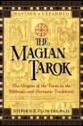 The Magian Tarok: The Origins of the Tarot in the Mithraic and Hermetic Traditions By Stephen E. Flowers, Ph.D. Cover Image