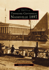 Tennessee Centennial: Nashville 1897 (Images of America) By Bobby Lawrence Cover Image