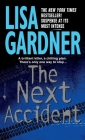 The Next Accident: An FBI Profiler Novel By Lisa Gardner Cover Image