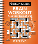 Brain Games - Brain Workout: Word Fun By Publications International Ltd, Brain Games Cover Image