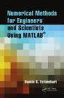 Numerical Methods for Engineers and Scientists Using Matlab(r) By Ramin S. Esfandiari Cover Image