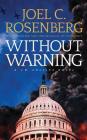 Without Warning (J. B. Collins #3) By Joel C. Rosenberg, David De Vries (Read by) Cover Image