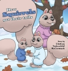 How Squirrels Got Their Tails By Lindsay Todeschini McCormack Cover Image