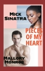 Mick Sinatra: Pieces of My Heart Cover Image