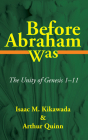 Before Abraham Was By Isaac M. Kikawada, Arthur Quinn Cover Image