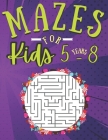 Mazes for kids 5-8 Years: 100 Puzzles with solutions - fun and Challenging skills - Problem solving and reasoning ages 5-8 years old - Gifts ide By Rab3i Marican Edition Cover Image
