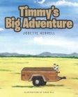 Timmy's Big Adventure By Josette Herrell, Diana Sill (Illustrator) Cover Image