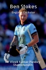 Ben Stokes: England Cricketer By Vivek Kumar Pandey Shambhunath Cover Image