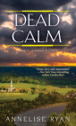 Dead Calm (A Mattie Winston Mystery #9) By Annelise Ryan Cover Image
