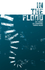 In the Flood By Ray Fawkes, Ray Fawkes (Illustrator), Lee Loughridge (Illustrator) Cover Image