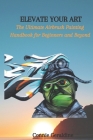Elevate Your Art: The Ultimate Airbrush Painting Handbook for Beginners and Beyond By Connie Geraldine Cover Image
