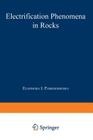 Electrification Phenomena in Rocks (Monographs in Geoscience) By E. I. Parkhomenko Cover Image