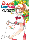Blank Canvas: My So-Called Artist's Journey (Kakukaku Shikajika) Vol. 1 Cover Image