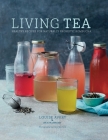 Living Tea: Healthy recipes for naturally probiotic kombucha By Louise Avery Cover Image