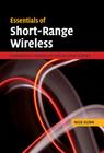 Essentials of Short-Range Wireless (Cambridge Wireless Essentials) By Nick Hunn Cover Image