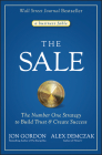 The Sale: The Number One Strategy to Build Trust and Create Success By Jon Gordon, Alex Demczak Cover Image