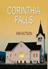 Corinthia Falls By Kim Hutson Cover Image