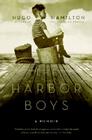 The Harbor Boys: A Memoir By Hugo Hamilton Cover Image