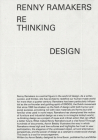 Renny Ramakers: Rethinking Design--Curator of Change By Renny Ramakers (Text by (Art/Photo Books)), Aaron Betsky (Text by (Art/Photo Books)) Cover Image