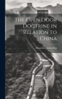 The Open Door Doctrine in Relation to China By Mingchien Joshua Bau Cover Image