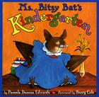 Ms. Bitsy Bat's Kindergarten Cover Image