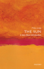 The Sun: A Very Short Introduction (Very Short Introductions) Cover Image