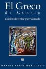 El Greco de Cossio. Edicion ilustrada y actualizada By Servando Gotor (Editor), Manuel Bartolome Cossio Cover Image