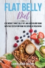 Flat Belly Diet: Lose Weight, Target Belly Fat, and Lower Blood Sugar with This Tested Plan from the Editors of Prevention By Lorelaine Allen Cover Image