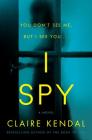 I Spy: A Novel Cover Image