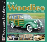 British Woodies: From the 1920s to the 1950s (Those were the days...) By Colin Peck Cover Image