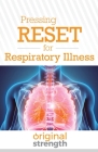 Pressing RESET for Respiratory Illness Cover Image