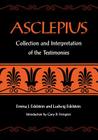 Asclepius: Collection and Interpretation of the Testimonies By Emma J. Edelstein, Ludwig Edelstein, Gary B. Ferngren (Introduction by) Cover Image