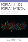 Explaining Explanation: Essays in the Philosophy of the Special Sciences By Lee McIntyre Cover Image