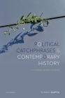 Political Catchphrases and Contemporary History: A Critique of New Normals By Suman Gupta Cover Image