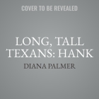 Long, Tall Texans: Hank Lib/E By Diana Palmer Cover Image
