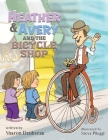 Heather & Avery and the Bicycle Shop By Sharon Deubreau Cover Image