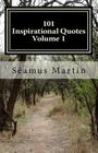 101 Inspirational Quotes - Volume 1 By Seamus Martin Cover Image