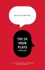 24 by 24: The 24 Hour Plays Anthology By Mark Armstrong (Editor), Sarah Bisman (Editor) Cover Image