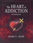 The Heart of Addiction Cover Image