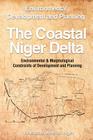 The Coastal Niger Delta: Environmental Development and Planning By Michael Amaitari Niger Cover Image