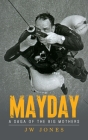 Mayday: A Saga of the Big Mothers By Jw Jones Cover Image