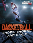 Basketball Shoes, Shorts, and Style Cover Image