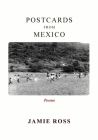 Postcards from Mexico: Poems By Jamie Ross Cover Image