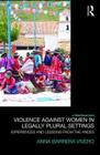 Violence Against Women in Legally Plural settings: Experiences and Lessons from the Andes (Law) By Anna Barrera Cover Image