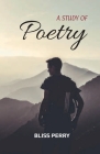 A Study of Poetry By Bliss Perry Cover Image